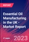 Essential Oil Manufacturing in the UK - Industry Market Research Report - Product Thumbnail Image