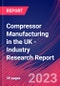 Compressor Manufacturing in the UK - Industry Research Report - Product Image