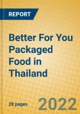 Better For You Packaged Food in Thailand- Product Image