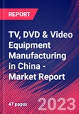 TV, DVD & Video Equipment Manufacturing in China - Industry Market Research Report- Product Image