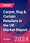 Carpet, Rug & Curtain Retailers in the UK - Industry Market Research Report - Product Thumbnail Image