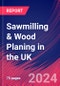 Sawmilling & Wood Planing in the UK - Industry Market Research Report - Product Thumbnail Image