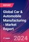 Global Car & Automobile Manufacturing - Industry Market Research Report - Product Image