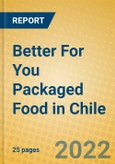 Better For You Packaged Food in Chile- Product Image
