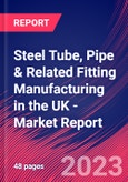 Steel Tube, Pipe & Related Fitting Manufacturing in the UK - Industry Market Research Report- Product Image