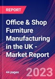 Office & Shop Furniture Manufacturing in the UK - Industry Market Research Report- Product Image