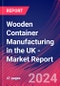 Wooden Container Manufacturing in the UK - Industry Market Research Report - Product Image