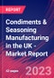 Condiments & Seasoning Manufacturing in the UK - Industry Market Research Report - Product Thumbnail Image
