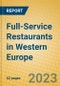 Full-Service Restaurants in Western Europe - Product Image