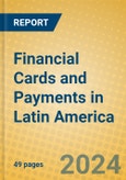 Financial Cards and Payments in Latin America- Product Image