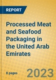 Processed Meat and Seafood Packaging in the United Arab Emirates- Product Image