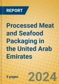 Processed Meat and Seafood Packaging in the United Arab Emirates- Product Image