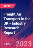 Freight Air Transport in the UK - Industry Research Report- Product Image
