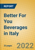 Better For You Beverages in Italy- Product Image