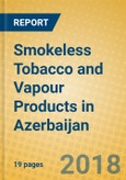 Smokeless Tobacco and Vapour Products in Azerbaijan- Product Image