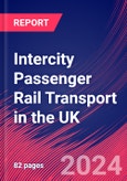 Intercity Passenger Rail Transport in the UK - Industry Market Research Report- Product Image