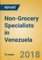 Non-Grocery Specialists in Venezuela - Product Thumbnail Image