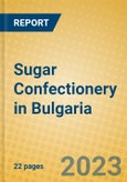Sugar Confectionery in Bulgaria- Product Image