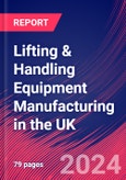 Lifting & Handling Equipment Manufacturing in the UK - Industry Market Research Report- Product Image