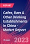 Cafes, Bars & Other Drinking Establishments in China - Industry Market Research Report - Product Thumbnail Image