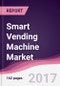 Smart Vending Machine Market: By Type, Ticketing, Self Service, ATM; By End Use Industry & By Geography - Forecast 2017-2022 - Product Thumbnail Image