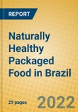 Naturally Healthy Packaged Food in Brazil- Product Image