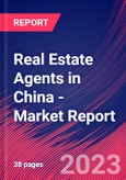 Real Estate Agents in China - Industry Market Research Report- Product Image