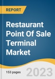 Restaurant Point Of Sale Terminal Market Size, Share & Trends Analysis Report By Product (Fixed & Mobile), By Component, By Deployment, By Application, By End-user, By Region, And Segment Forecasts, 2023 - 2030- Product Image