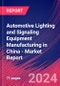 Automotive Lighting and Signaling Equipment Manufacturing in China - Industry Market Research Report - Product Image