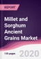 Millet and Sorghum Ancient Grains Market - Forecast (2020 - 2025) - Product Thumbnail Image