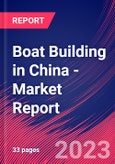 Boat Building in China - Industry Market Research Report- Product Image