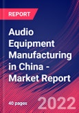 Audio Equipment Manufacturing in China - Industry Market Research Report- Product Image