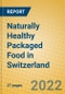 Naturally Healthy Packaged Food in Switzerland - Product Image