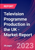 Television Programme Production in the UK - Industry Market Research Report- Product Image