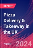 Pizza Delivery & Takeaway in the UK - Market Research Report (2014-2029)- Product Image