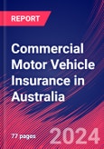 Commercial Motor Vehicle Insurance in Australia - Industry Market Research Report- Product Image