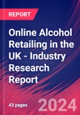 Online Alcohol Retailing in the UK - Industry Research Report- Product Image