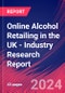 Online Alcohol Retailing in the UK - Industry Research Report - Product Thumbnail Image