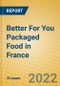 Better For You Packaged Food in France - Product Thumbnail Image