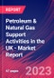 Petroleum & Natural Gas Support Activities in the UK - Industry Market Research Report - Product Image