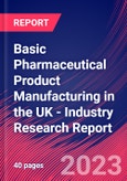 Basic Pharmaceutical Product Manufacturing in the UK - Industry Research Report- Product Image