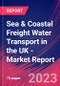 Sea & Coastal Freight Water Transport in the UK - Industry Market Research Report - Product Thumbnail Image