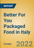 Better For You Packaged Food in Italy- Product Image