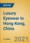 Luxury Eyewear in Hong Kong, China - Product Thumbnail Image