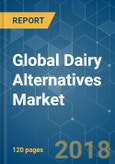 Global Dairy Alternatives Market - Growth, trends & Forecasts (2018 - 2023)- Product Image