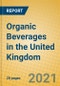 Organic Beverages in the United Kingdom - Product Thumbnail Image