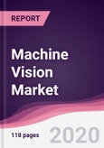 Machine Vision Market-Forecast (2020 - 2025)- Product Image