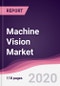Machine Vision Market-Forecast (2020 - 2025) - Product Thumbnail Image