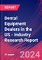 Dental Equipment Dealers in the US - Industry Research Report - Product Image