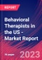 Behavioral Therapists in the US - Industry Market Research Report - Product Image